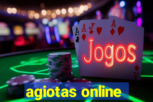 agiotas online